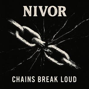 Chains Break Loud