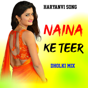 Naina Ke Teer Dholki