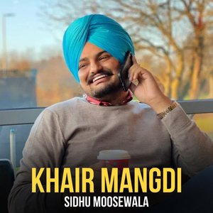 Khair Mangdi (Sidhu Moosewala)