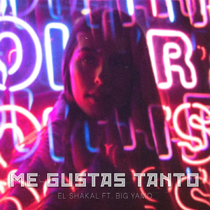 Me Gustas Tanto (feat. Big Yamo)