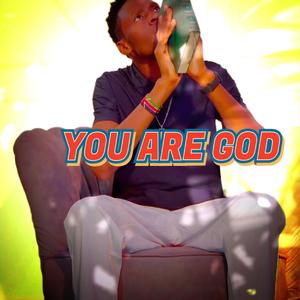 YOU ARE GOD