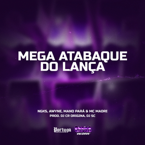 MEGA ATABAQUE DO LANÇA
