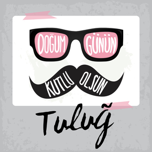 Doğum Günün Kutlu Olsun Tuluğ