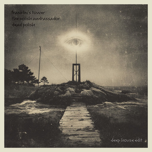 Franklin's Tower (Deep House Edit)