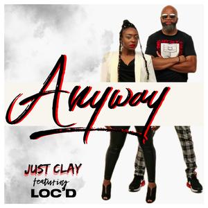 Anyway (feat. Loc'd)