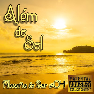 Filosofia de Bar #04 Além do Sol