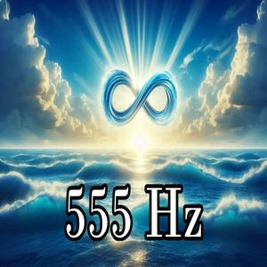 555 Hz. Grandes cambios. Sanación, cambio positivo, limpieza de Aura. Nv9.