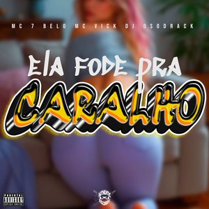 Ela Fode pra Caralho