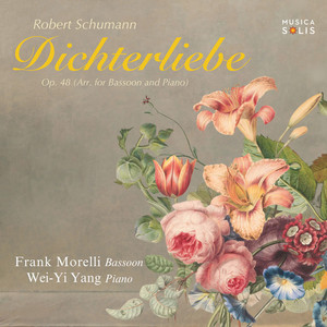 Dichterliebe, Op. 48 (Arr. for Bassoon and Piano by Frank Morelli): VI. Im Rhein, im heiligen Strome
