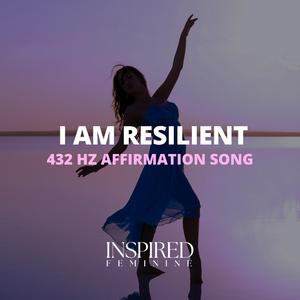 I Am Resilient | 432 Hz Affirmation Song