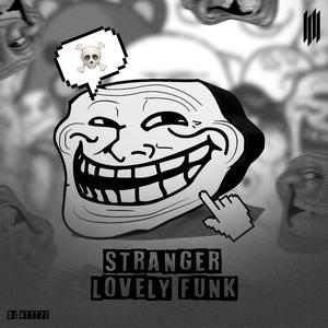 STRANGER LOVELY FUNK