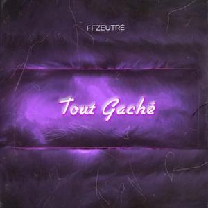 Tout Gaché