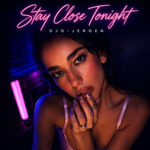 Stay Close Tonight