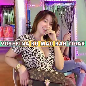 Yosefina Ko Mau Kah Tidak