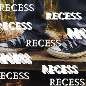 RECESS