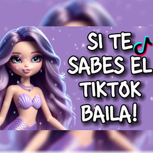 Si Te Sabes el Tiktok Baila 2024