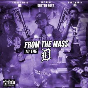 From Mass To Da D (feat. Baby Money & RMC Mike)