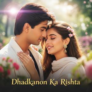 Dhadkanon Ka Rishta