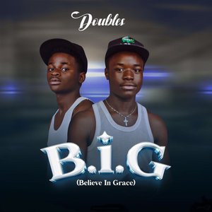 B.I.G (Believe in Grace)