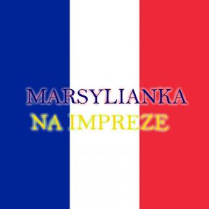 Marsylianka Imprezowa