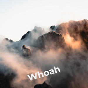 Whoah