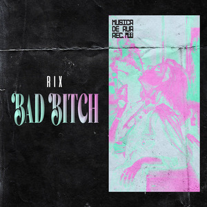 Bad Bitch