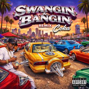 Swangin & Bangin remix