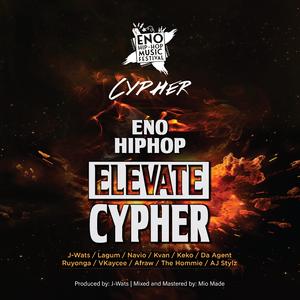 ENO HIP HOP CYPHER (feat. Ruyonga, Navio, Keko, Kvan, Lagum the Rapper, Da Agent Official, J -Wats, VKaycee, Afraw, The Homie & Aj Stylz)