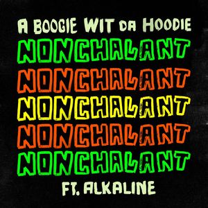 Nonchalant (feat. Alkaline)
