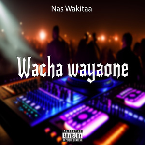 Wacha Wayaone