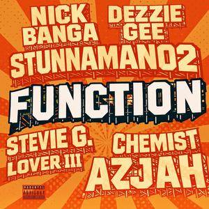 Function (feat. Stunnaman02, Azjah, Dezzie Gee & Steve G. Lover III)