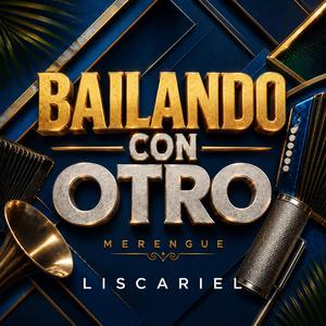 BAILANDO CON OTRO