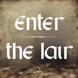 Enter the Lair
