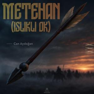 Mete Han (Islıklı Ok)