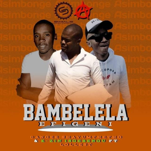 Bambelela Efigeni (feat. Lollest) (Original Mix)