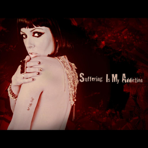 Suffering Is My Addiction