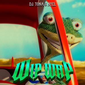 WIP WAP (feat. DJ Tona)