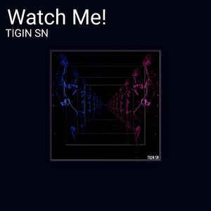Watch Me!