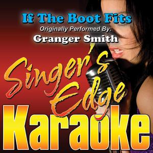 If the Boot Fits (Originally Performed by Granger Smith) [Karaoke]