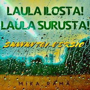 Laula ilosta! Laula surusta! (Sunnuntai-versio)
