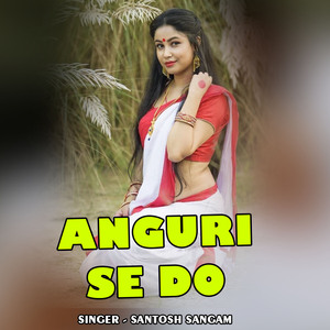 Anguri Se Do