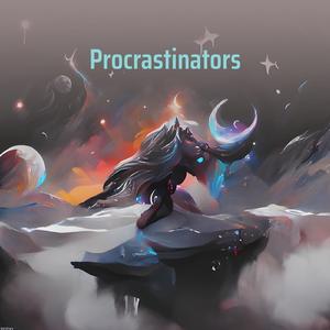 Procrastinators