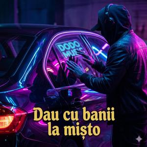 DoDoMusic - Dau cu banii, dau cu banii la misto
