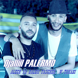 Alech Ya 9elbi Ta3Chek W Tkhabi