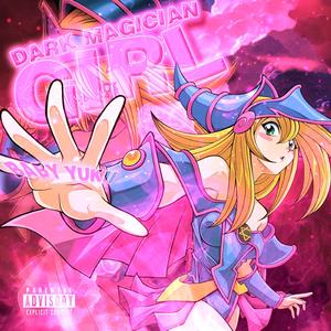 Dark Magician Girl (feat. Callon B)