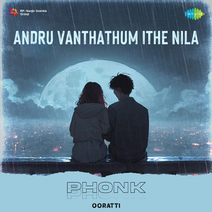 Andru Vanthathum Ithe Nila - Phonk