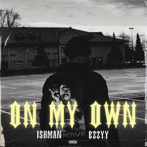 ON MY OWN (feat. EZZYY)