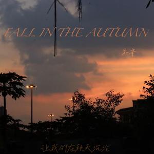 FALL IN THE AUTUMN