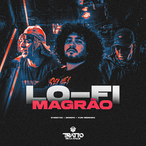 Lo-Fi Magrão