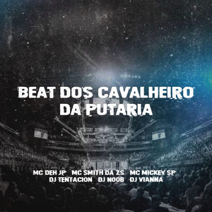 BEAT DOS CAVALHEIRO DA PUTARIA